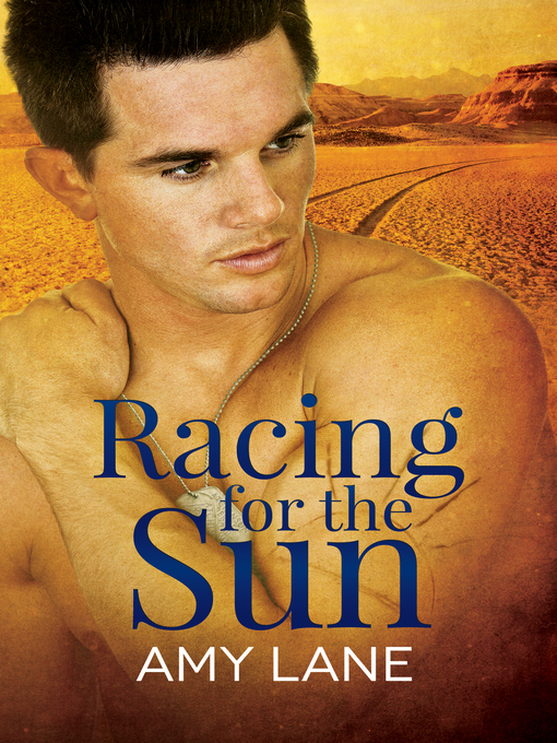 Title details for Racing for the Sun by Amy Lane - Available